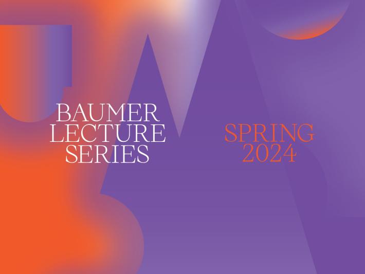 Baumer Lecture Series Spring 2024